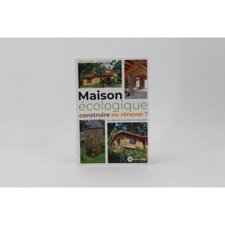Maison écologique : construire ou rénover – Claude Lefrançois - Couverture
